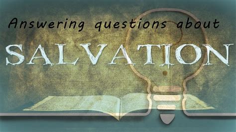 Answering Questions About Salvation Youtube