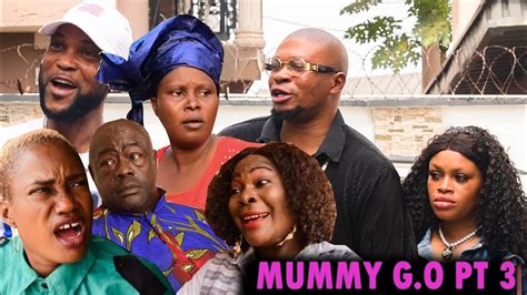 mummy g o part 3 latest benin comedy 2022 youtube