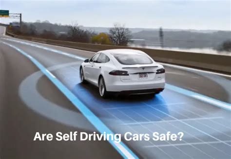 Are Self Driving Cars Safe Are They Safer Than Humans Pros And Cons