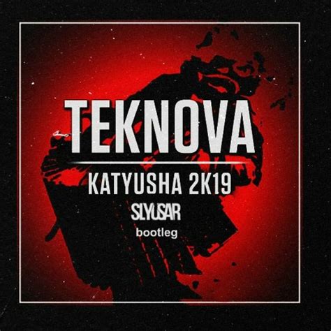 Stream Teknova Katyusha K Slyusar Bootleg By Slyusar Listen Online For Free On Soundcloud