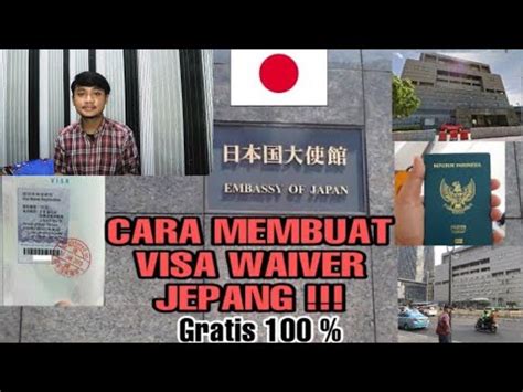 Lengkap Cara Mudah Membuat Visa Waiver Jepang Gratis Youtube