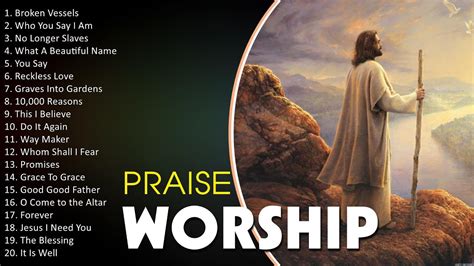 The Best Worship Songs Ever Playlist Praise And Worship