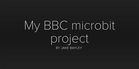 My Bbc Microbit Project