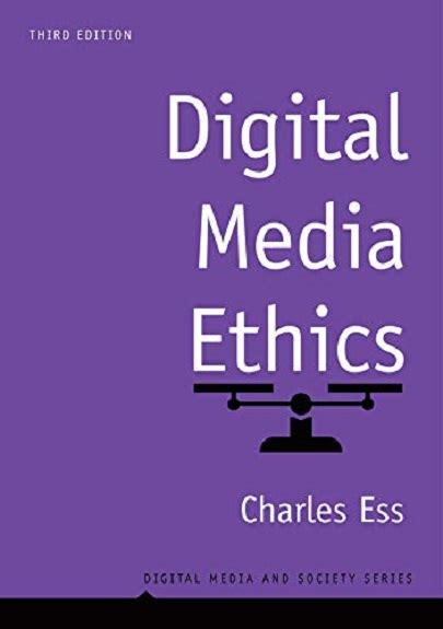 Digital Media Ethics Charles M Ess
