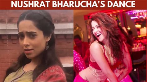 Nushrat Bharuchas Dance Video Latest Video Instant Bollywood Youtube