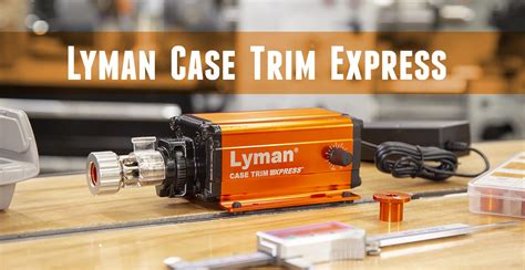 Lyman Case Trim Express Unboxing Overview Brass Trimming Ultimate