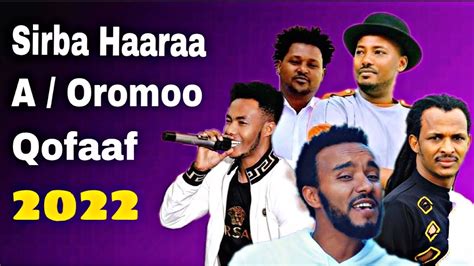 Sirba Haaraa Afaan Oromoo Youtube Chaanaaloota Isin Biraan Gahaan New