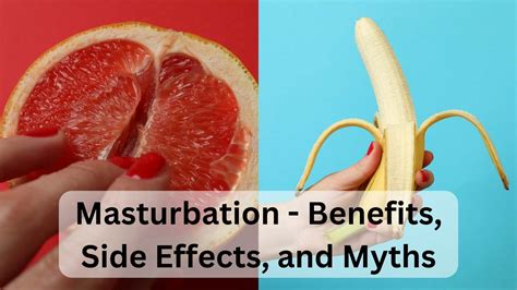 Masturbation Benefits Side Effects And Common Myths