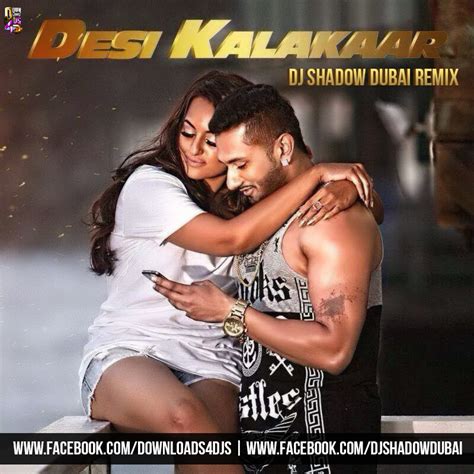 Yo Yo Honey Singh Desi Kalakaar Dj Shadow Dubai Remix Downloads4djs