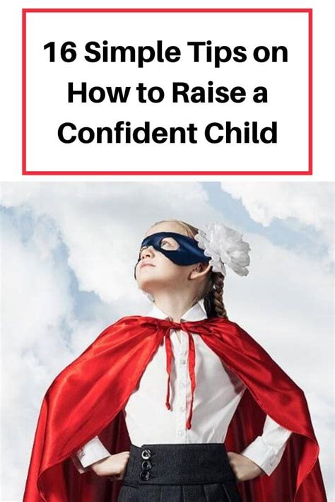 16 Simple Tips On How To Raise A Confident Child