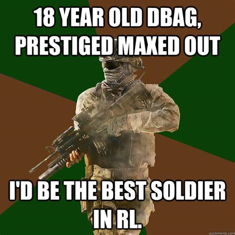 18 Year Old Dbag Prestiged Maxed Out Id Be The Best Soldier In Rl