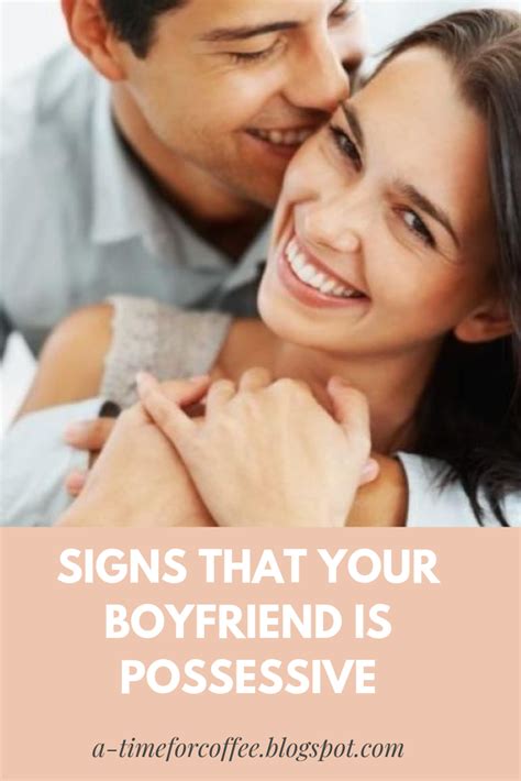 Signs That Your Boyfriend Is Possessive How To Memorize Things