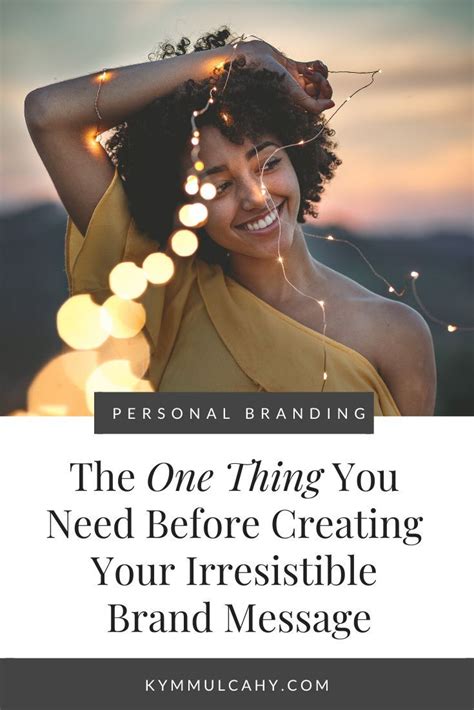 The One Thing You Need To Create An Irresistible Brand Message