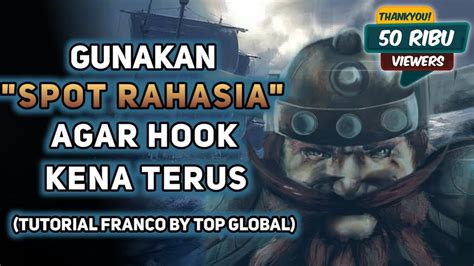 CARA AGAR HOOK KENA TERUS TRIK HOOK FRANCO TUTORIAL FRANCO PART 4