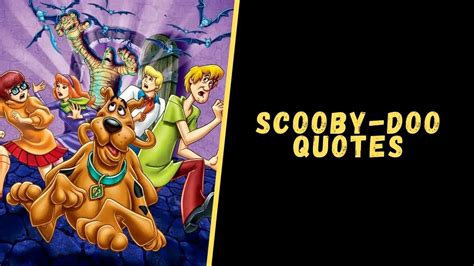 Top 30 Nostalgia Quotes From The Famous Scooby Doo Show