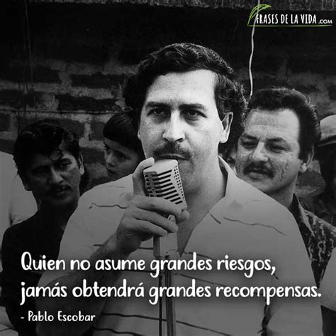 40 Frases De Pablo Escobar El Narco Por Excelencia Con Imágenes