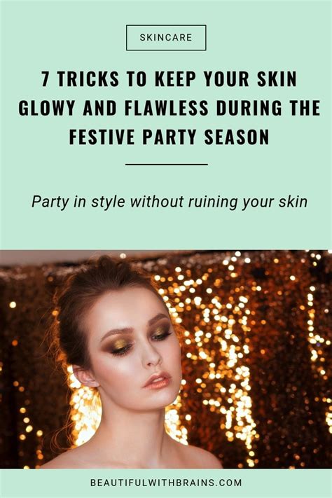 7 Skincare Tips For The Festive Party Season