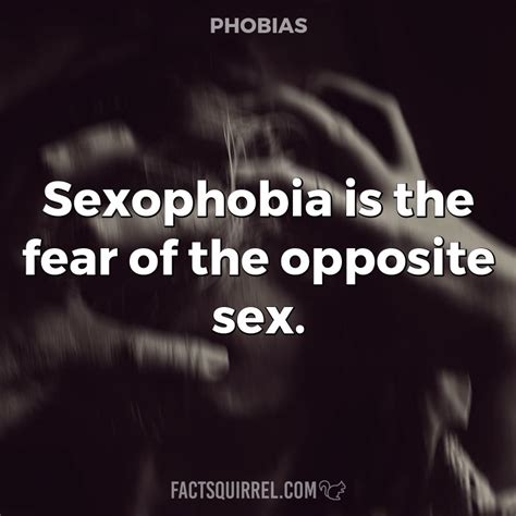 sexophobia is the fear of the opposite sex fact squirrel