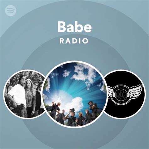 Babe Radio Playlist By Spotify Spotify