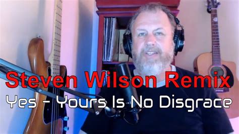 Yes Yours Is No Disgrace Steven Wilson Remix Review Youtube