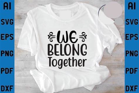 We Belong Together Svg Design Graphic By By Graphic Design Store
