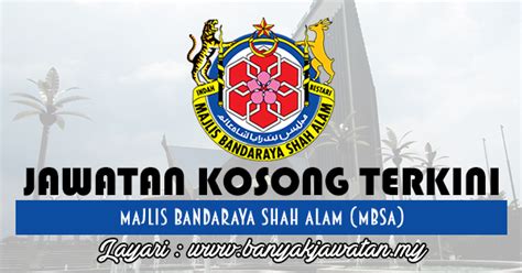 Sila bookmark website ini untuk memudahkan rujukan anda di masa hadapan. Jawatan Kosong di Majlis Bandaraya Shah Alam (MBSA) - 25 ...