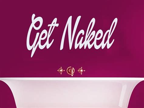 Wall Decals Quotes Sticker Decal Quote Get Naked Phrase
