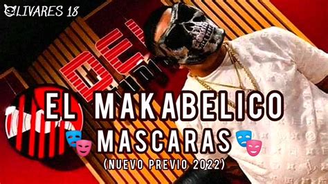 El Makabelico Mascaras Audio 2022 Comando Exclusivo Youtube