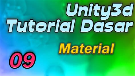 Unity3d Tutorial Dasar 09 Material Youtube