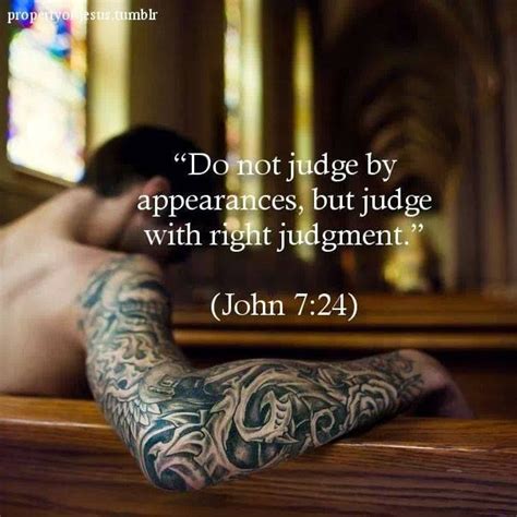 Do Not Judge By Appearances But Judge With The Right Judgement John