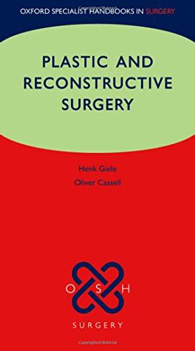 Plastic And Reconstructive Surgery Oxford Specialist Handbooks In