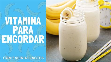 Vitamina De Banana Com Farinha Lactea Engorda