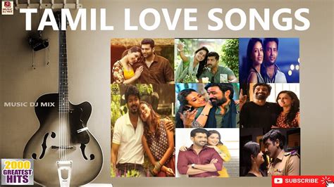Tamil Love Songs Tamil Duet Songs Tamil Melody Songs Tamil Latest Hits Audio Jukebox