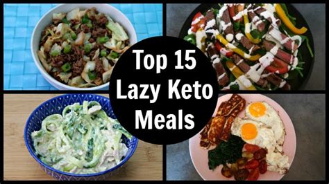 Top 15 Lazy Keto Meals Quick Easy Low Carb And Ketogenic Diet Recipes
