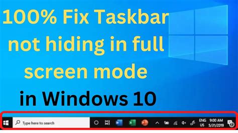 Fix Taskbar Not Hiding In Full Screen Mode In Windows 10 Youtube