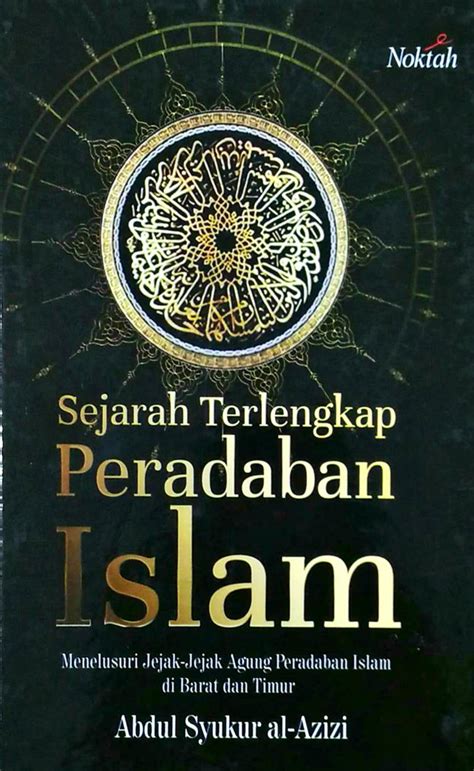 Buku Sejarah Islam Dan Peradaban Dunia Seputar Sejarah