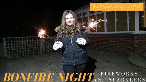 Bonfire Night 2017 Fireworks And Sparklers Youtube