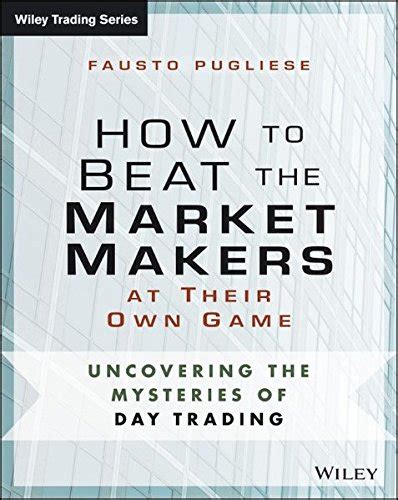 Pdf Download How To Beat The Market Makers At Their Own Game