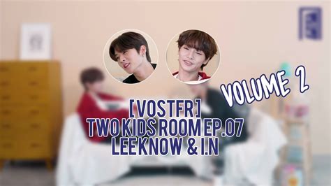 Vostfr Two Kids Room Vol02 Episode 07 Lee Know X In Youtube