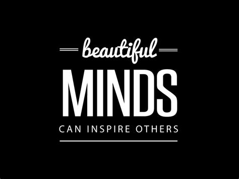 Beautiful Minds Can Inspire Others By Kaylee Reid