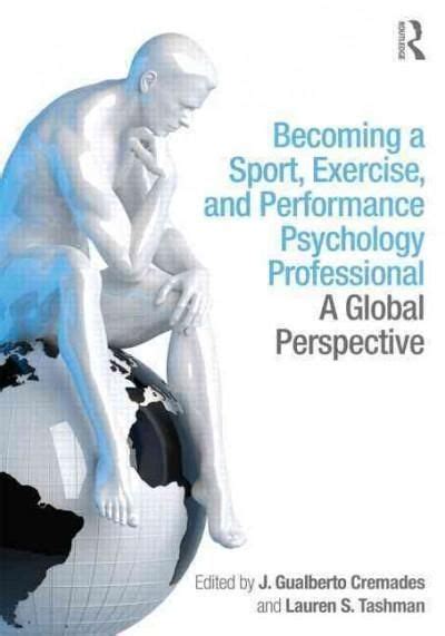 And as few people can afford their own personal sports psychologists, here we offer up some of the best sports psychology books on the market. Becoming a Sport, Exercise, and Performance Psychology ...