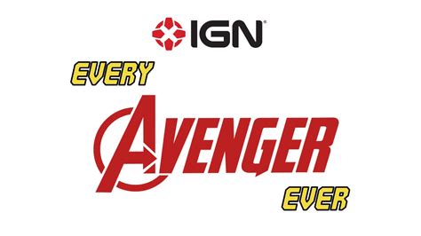 Ign Entertainment Proudly Presents Every Avenger Ever Created — Ign