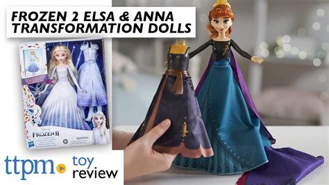 Disney Frozen Elsa And Anna S Transformation Dolls From Hasbro Youtube