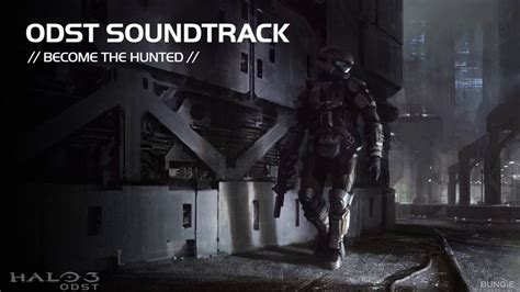 Become The Hunted Halo 3 Odst Soundtrack Youtube