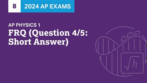 8 | FRQ (Question 4/5: Short Answer) | Practice Sessions | AP Physics 1
