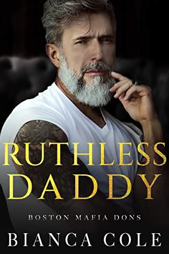 ruthless daddy a dark forbidden mafia romance boston mafia dons ebook cole bianca aguiar