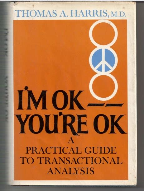 History And Impact Of The Book Im Ok Youre Ok Dr Thomas A Harris