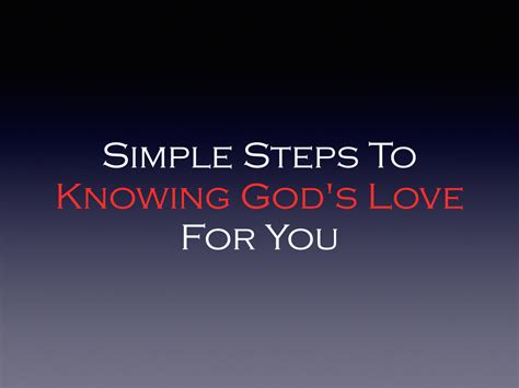 Simple Steps To Knowing Gods Love For You
