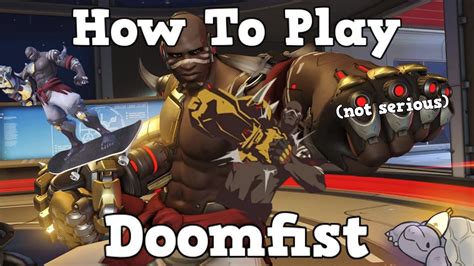 How To Play Doomfist Not Serious Youtube