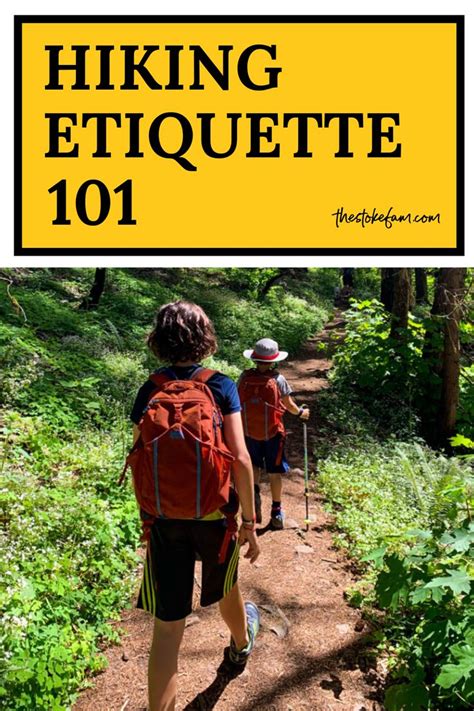 Hiking Etiquette 101 Hiking With Kids Hiking Go Hiking